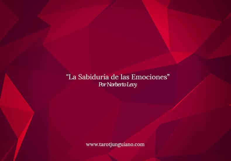 La sabiduría de las emociones