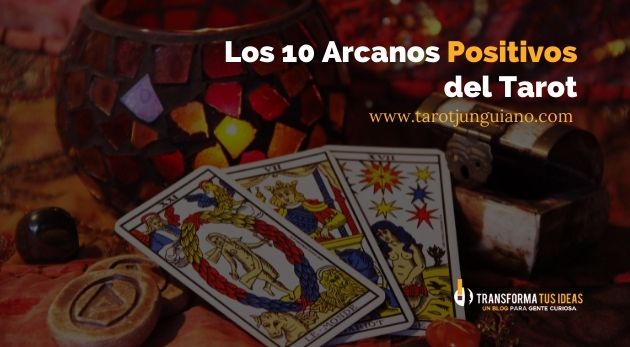 los 10 arcanos positivos del tarot